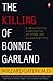 Algopix Similar Product 5 - The Killing of Bonnie Garland A