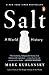Algopix Similar Product 17 - Salt: A World History