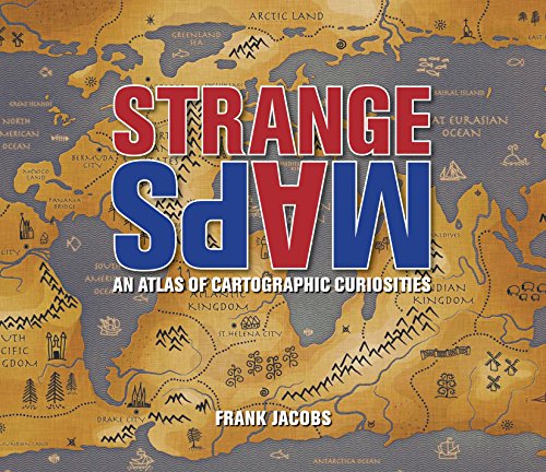 Algopix Similar Product 8 - Strange Maps An Atlas of Cartographic