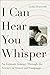 Algopix Similar Product 6 - I Can Hear You Whisper An Intimate