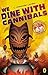 Algopix Similar Product 17 - We Dine with Cannibals An Accidental