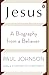 Algopix Similar Product 12 - Jesus: A Biography from a Believer.