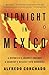 Algopix Similar Product 12 - Midnight in Mexico A Reporters