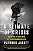 Algopix Similar Product 13 - A Climate of Crisis America in the Age