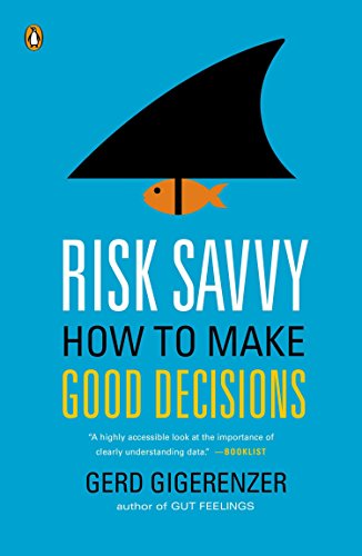 Algopix Similar Product 18 - Risk Savvy: How to Make Good Decisions