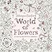 Algopix Similar Product 13 - World of Flowers A Coloring Book and