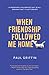 Algopix Similar Product 8 - When Friendship Followed Me Home