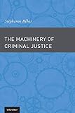 Algopix Similar Product 19 - The Machinery of Criminal Justice