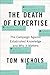 Algopix Similar Product 15 - The Death of Expertise The Campaign