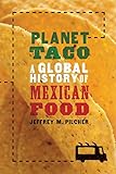 Algopix Similar Product 11 - Planet Taco A Global History of