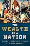 Algopix Similar Product 8 - The Wealth of a Nation A History of