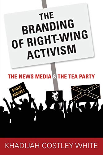 Algopix Similar Product 10 - The Branding of RightWing Activism