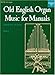 Algopix Similar Product 20 - Old English Organ Music for Manuals