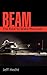 Algopix Similar Product 3 - Beam: The Race to Make the Laser
