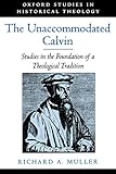 Algopix Similar Product 12 - The Unaccommodated Calvin Studies in