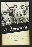 Algopix Similar Product 7 - The Invaded How Latin Americans and