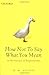 Algopix Similar Product 15 - How Not To Say What You Mean A