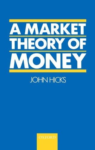 Algopix Similar Product 7 - Hicks, J: Market Theory of Money