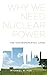 Algopix Similar Product 5 - Why We Need Nuclear Power The