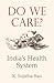 Algopix Similar Product 11 - Do We Care?: India's Health System