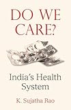 Algopix Similar Product 7 - Do We Care?: India's Health System