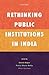 Algopix Similar Product 1 - Rethinking Public Institutions in India