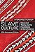 Algopix Similar Product 9 - Slave Culture Nationalist Theory and