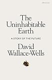 Algopix Similar Product 7 - The Uninhabitable Earth