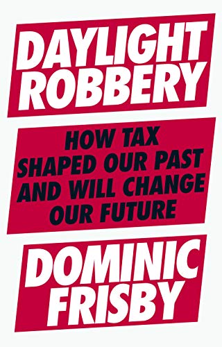 Algopix Similar Product 11 - Daylight Robbery How Tax Shaped Our