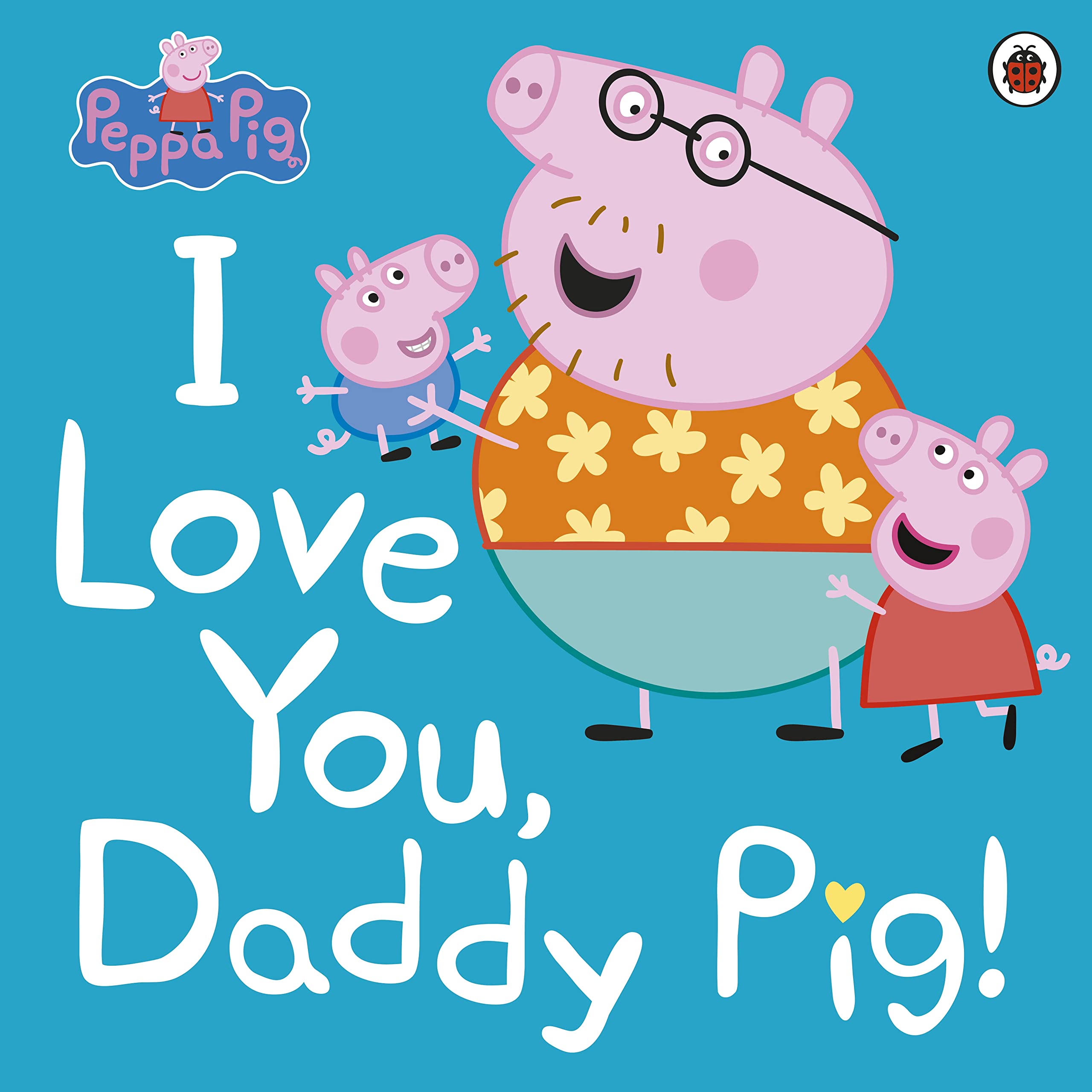 Algopix Similar Product 8 - Peppa Pig: I Love You, Daddy Pig