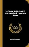 Algopix Similar Product 4 - La Ciudad De Mxico Y El Distrito