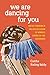 Algopix Similar Product 2 - We Are Dancing for You Native