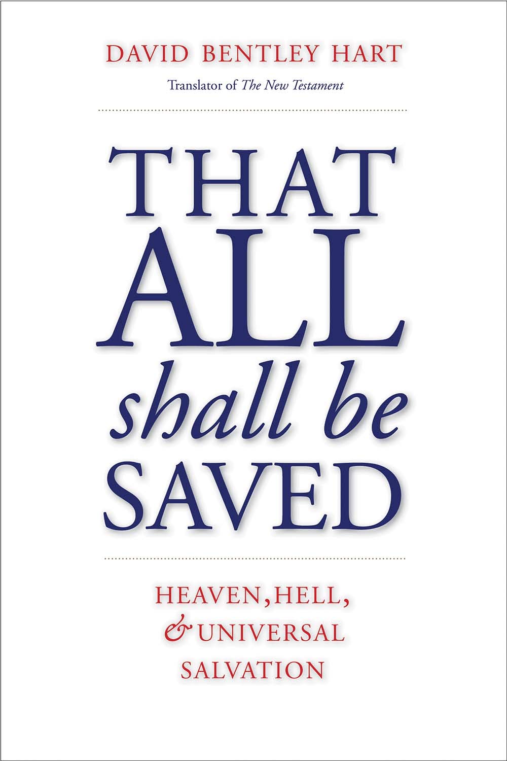 Algopix Similar Product 4 - That All Shall Be Saved Heaven Hell