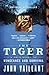 Algopix Similar Product 19 - The Tiger A True Story of Vengeance