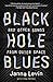 Algopix Similar Product 6 - Black Hole Blues and Other Songs from