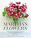 Algopix Similar Product 20 - Marthas Flowers A Practical Guide to