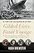 Algopix Similar Product 4 - Gilded Lives Fatal Voyage The