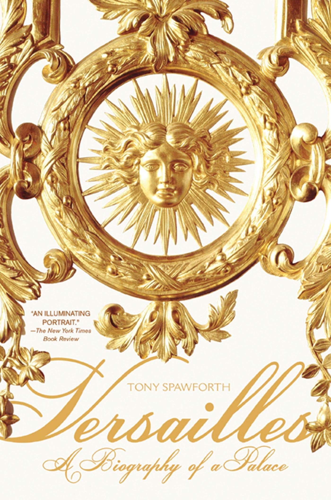 Algopix Similar Product 20 - Versailles: A Biography of a Palace