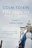Algopix Similar Product 20 - The Sign of the Cross  Travels in