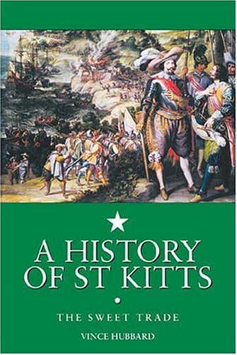 Algopix Similar Product 18 - A History of St. Kitts: The Sweet Trade
