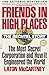 Algopix Similar Product 10 - Friends in High Places The Bechtel