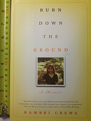 Algopix Similar Product 3 - Burn Down the Ground: A Memoir