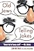 Algopix Similar Product 10 - Old Jews Telling Jokes 5000 Years of