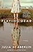 Algopix Similar Product 2 - Playing Dead: A Novel