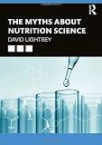 Algopix Similar Product 19 - The Myths About Nutrition Science