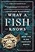 Algopix Similar Product 12 - What a Fish Knows The Inner Lives of