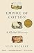 Algopix Similar Product 13 - Empire of Cotton: A Global History