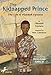 Algopix Similar Product 5 - The Kidnapped Prince The Life of