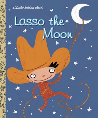 Algopix Similar Product 15 - Lasso the Moon (Little Golden Book)