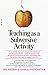 Algopix Similar Product 15 - Teaching As a Subversive Activity